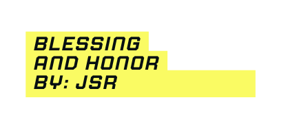 Blessing and honor by JSR